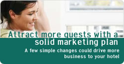 Attract more guests with a solid marketing plan | A few simple changes could drive more business to your hotel